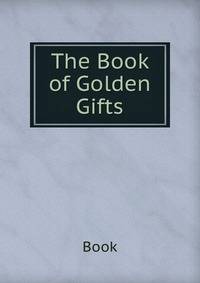 The Book of Golden Gifts