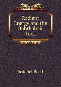 Radiant Energy and the Ophthalmic Lens