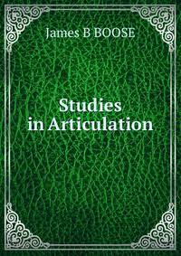 Studies in Articulation