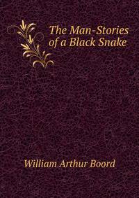The Man-Stories of a Black Snake