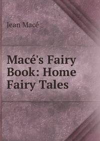 Mac?'s Fairy Book: Home Fairy Tales