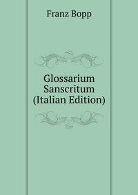 Glossarium Sanscritum (Italian Edition)