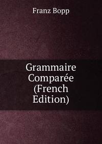 Grammaire Comparee (French Edition)