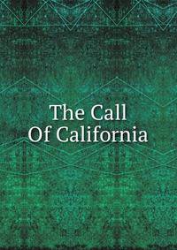 The Call Of California