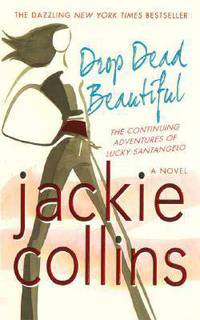 Drop Dead Beautiful: The Continuing Adventures of Lucky Santangelo