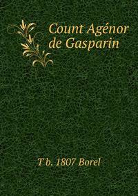 Count Agenor de Gasparin