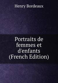Portraits de femmes et d'enfants (French Edition)
