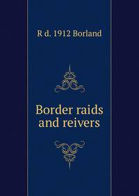 Border raids and reivers