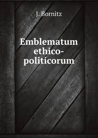 Emblematum ethico-politicorum