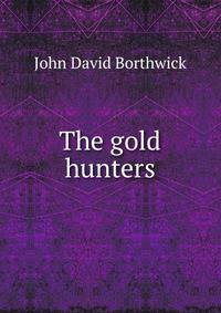 The gold hunters
