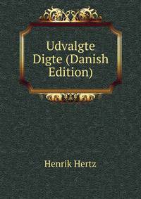 Udvalgte Digte (Danish Edition)