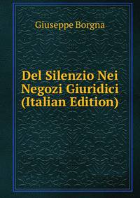 Del Silenzio Nei Negozi Giuridici (Italian Edition)