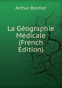 La Geographie Medicale (French Edition)