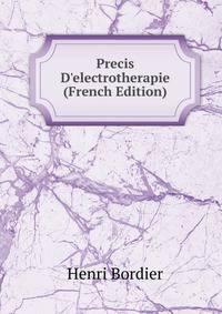 Precis D'electrotherapie (French Edition)