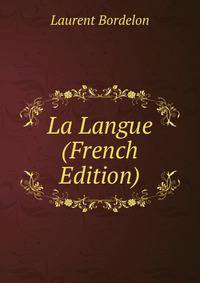 La Langue (French Edition)