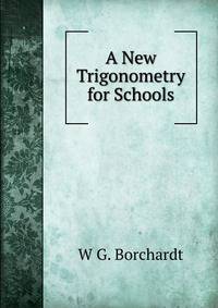 A New Trigonometry for Schools