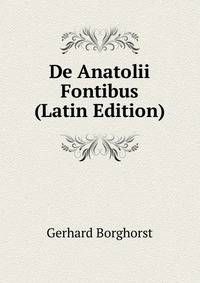 De Anatolii Fontibus (Latin Edition)