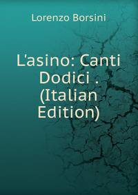 L'asino: Canti Dodici . (Italian Edition)