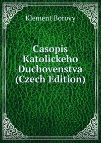 Casopis Katolickeho Duchovenstva (Czech Edition)