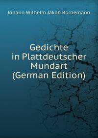 Gedichte in Plattdeutscher Mundart (German Edition)