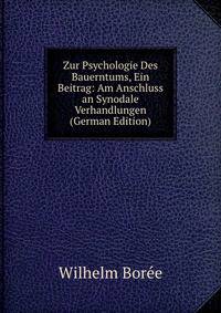 Zur Psychologie Des Bauerntums, Ein Beitrag: Am Anschluss an Synodale Verhandlungen (German Edition)