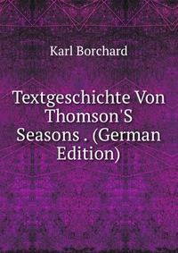 Textgeschichte Von Thomson'S Seasons . (German Edition)