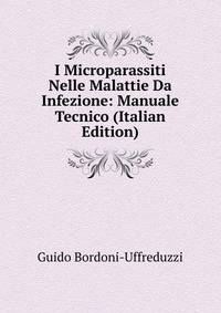 I Microparassiti Nelle Malattie Da Infezione: Manuale Tecnico (Italian Edition)