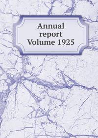 Annual report Volume 1925