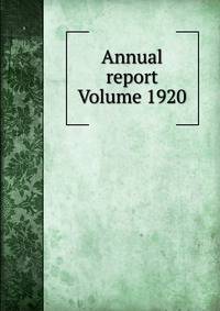 Annual report Volume 1920
