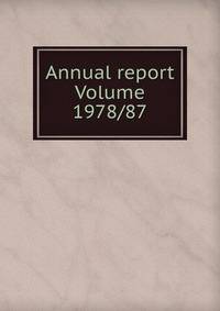 Annual report Volume 1978/87