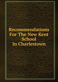 Recommendations For The New Kent School In Charlestown