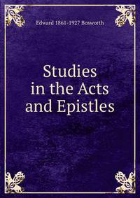 Studies in the Acts and Epistles