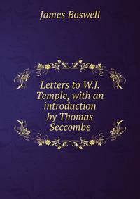 Letters to W.J. Temple, with an introduction by Thomas Seccombe