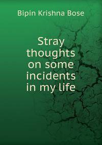 Stray thoughts on some incidents in my life