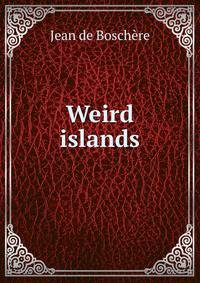 Weird islands