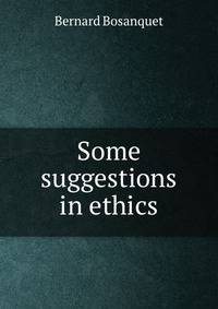 Some suggestions in ethics