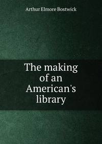 The making of an American's library