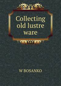 Collecting old lustre ware