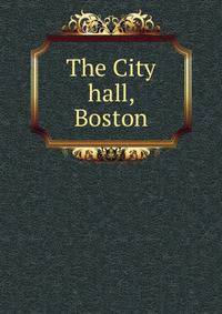 The City hall, Boston
