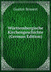 Wurttembergische Kirchengeschichte (German Edition)