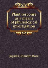 Plant response as a means of physiological investigation