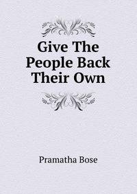 Give The People Back Their Own