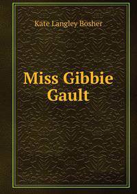 Miss Gibbie Gault