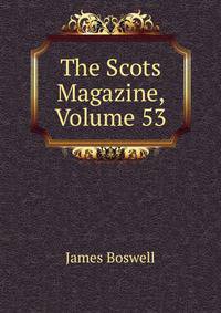The Scots Magazine, Volume 53