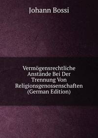 Vermogensrechtliche Anstande Bei Der Trennung Von Religionsgenossenschaften (German Edition)