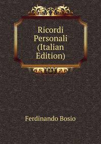 Ricordi Personali (Italian Edition)