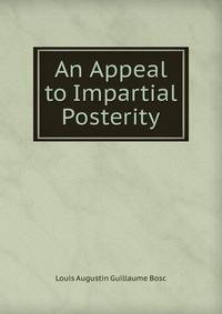 An Appeal to Impartial Posterity