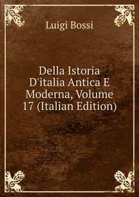Della Istoria D'italia Antica E Moderna, Volume 17 (Italian Edition)