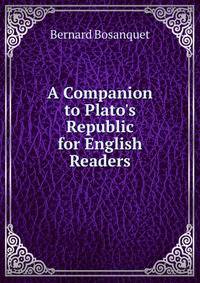 A Companion to Plato's Republic for English Readers