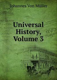 Universal History, Volume 3